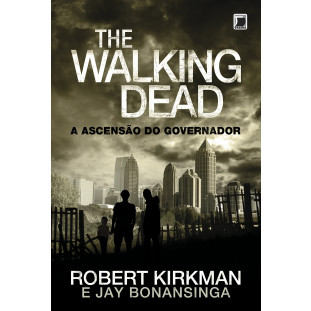 The Walking Dead - A Ascensão do Governador (Livro)