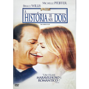 A História de Nós Dois (Bruce Willis - Michelle Pfeiffer)