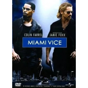 Miami Vice (Colin Farrell - Jamie Foxx)