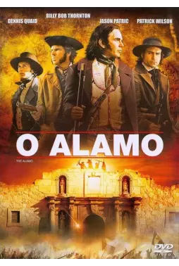 DVD - O Alamo (Dennis Quaid - Billy Bob Thornton - Jason Patric - Patrick Wilson)