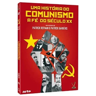 Uma História do Comunismo - A Fé do Século XX (DUPLO) - Minissérie Completa