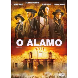 DVD - O Alamo (Dennis Quaid - Billy Bob Thornton - Jason Patric - Patrick Wilson)