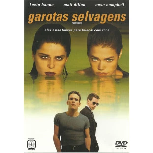 Garotas Selvagens (Kevin Bacon - Matt Dillon - Neve Campbell)