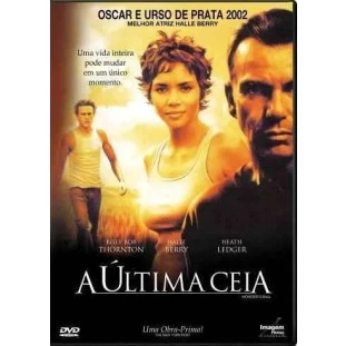 A Última Ceia (Billy Bob Thonrton - Heath Ledger - Halle Berry)