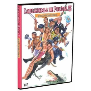 Loucademia de Policia 5 - Missão Miami Beach