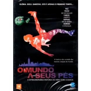 Pelé - undo a Seus Pés - A Extraordinária História do New York Cosmos