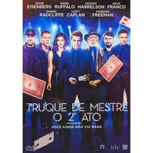 Truque de Mestre - O 2º Ato (Morgan Freeman - Mark Ruffalo - Woody Harrelson)