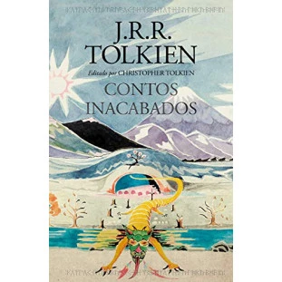 J.R.R - Tolkien - Contos Inacabados - Edição de Luxo (Livro)