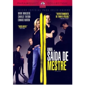 Uma Saída de Mestre - Edição Especial de Colecionador (Charlize Theron - Edward Norton - Mark Whalberg)