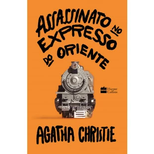 Assassinato no Expresso do Oriente - Capa Dura (Livro)