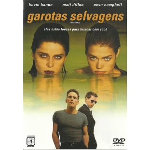 Garotas Selvagens (Kevin Bacon - Matt Dillon - Neve Campbell)