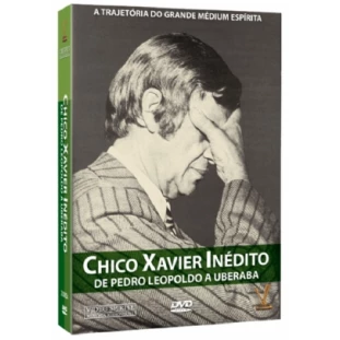 Chico Xavier - De Pedro Leopoldo a Uberaba (Duplo)