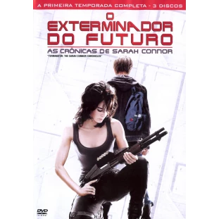 O Exterminador do Futuro - As Crônicas de Sarah Connor - 1ª Temporada Completa