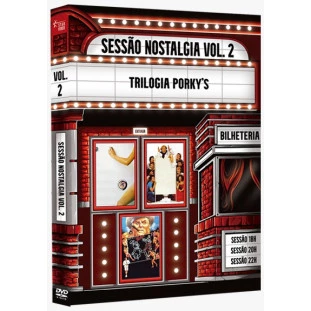 Sessão Nostalgia - Volume 2 - Trilogia Porkys (Exclusivo)